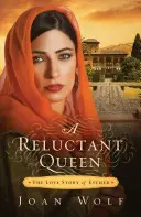 Une reine réticente : l'histoire d'amour d'Esther - A Reluctant Queen: The Love Story of Esther