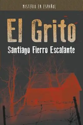 El Grito : Misterio en Espaol - El Grito: Misterio en Espaol