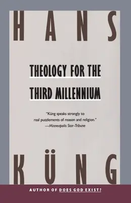 Théologie pour le troisième millénaire : Une vision œcuménique - Theology for the Third Millennium: An Ecumenical View