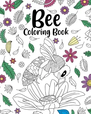 Livre de coloriage de l'abeille - Bee Coloring Book