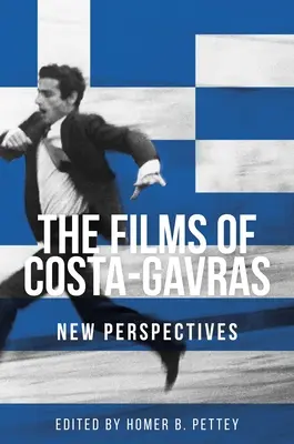 Les films de Costa-Gavras : Nouvelles perspectives - The Films of Costa-Gavras: New Perspectives