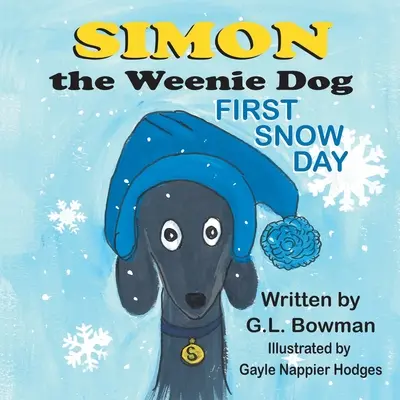 Simon le petit chien : Premier jour de neige - Simon the Weenie Dog: First Snow Day