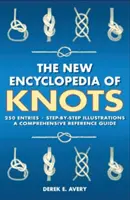 La nouvelle encyclopédie des nœuds : 250 entrées - illustrations étape par étape - un guide de référence complet - The New Encyclopedia of Knots: 250 Entries - Step-By-Step Illustrations - A Comprehensive Reference Guide