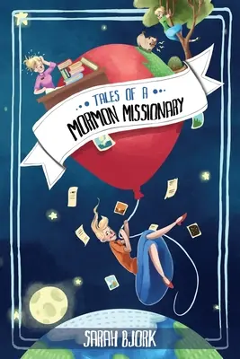 Histoires d'un missionnaire mormon - Tales of a Mormon Missionary