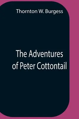 Les aventures de Peter Cottontail - The Adventures Of Peter Cottontail