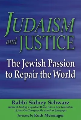 Judaïsme et justice : La passion juive de réparer le monde - Judaism and Justice: The Jewish Passion to Repair the World
