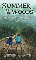 L'été des bois : Les mystères de Virginie Livre 1 - Summer of the Woods: The Virginia Mysteries Book 1