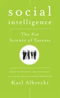 L'intelligence sociale : La nouvelle science du succès - Social Intelligence: The New Science of Success