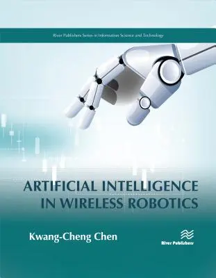 L'intelligence artificielle dans la robotique sans fil - Artificial Intelligence in Wireless Robotics