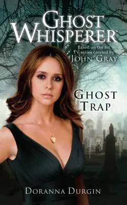 L'homme qui murmure à l'oreille des fantômes : Le piège à fantômes - Ghost Whisperer: Ghost Trap