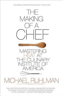 La formation d'un chef : la maîtrise de la chaleur à l'Institut culinaire d'Amérique - The Making of a Chef: Mastering Heat at the Culinary Institute of America