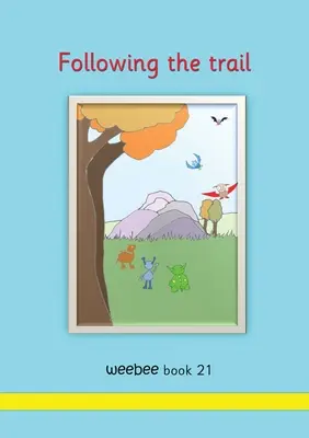 Sur la piste de l'abeille Livre 21 - Following the trail weebee Book 21