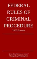 Règles fédérales de procédure pénale ; édition 2020 - Federal Rules of Criminal Procedure; 2020 Edition