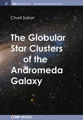 Les amas d'étoiles globulaires de la galaxie d'Andromède - The Globular Star Clusters of the Andromeda Galaxy