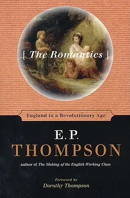 Les romantiques : L'Angleterre à l'ère de la révolution - The Romantics: England in a Revolutionary Age