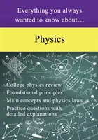 Tout ce que vous avez toujours voulu savoir sur la physique - Everything You Always Wanted to Know About Physics