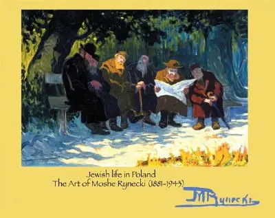 La vie juive en Pologne : L'art de Moshe Rynecki (1881-1943) - Jewish Life in Poland: The Art of Moshe Rynecki (1881-1943)