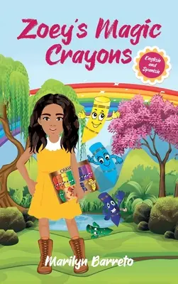 Les crayons de couleur magiques de Zoey (édition anglaise-espagnole) - Zoey's Magic Crayons (English-Spanish Edition)