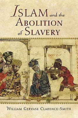 L'islam et l'abolition de l'esclavage - Islam and the Abolition of Slavery