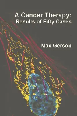 Une thérapie contre le cancer : Résultats de cinquante cas - A Cancer Therapy: Results of Fifty Cases