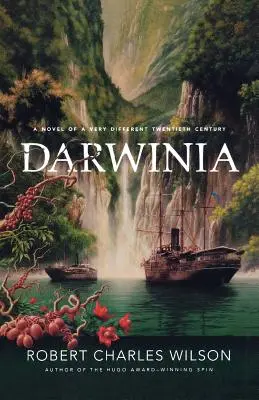 Darwinia : Un roman sur un vingtième siècle très différent - Darwinia: A Novel of a Very Different Twentieth Century