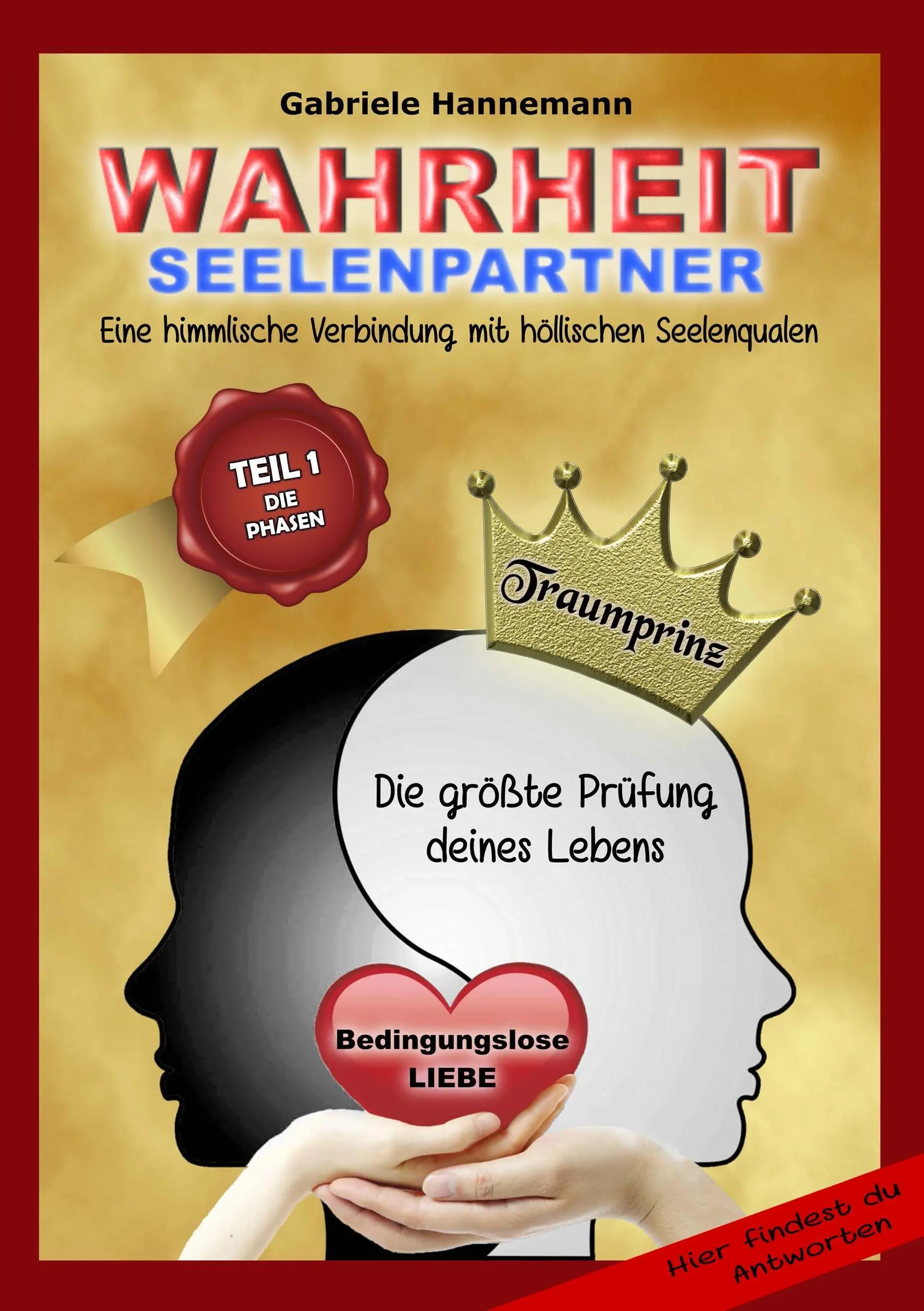 Wahrheit Seelenpartner Teil 1 (Die Phasen) : Une liaison mystique avec les âmes jumelles hollandaises - Wahrheit Seelenpartner Teil 1 (Die Phasen): Eine himmlische Verbindung mit hllischen Seelenqualen