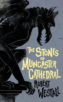 Les pierres de la cathédrale de Muncaster : Deux histoires surnaturelles - The Stones of Muncaster Cathedral: Two Stories of the Supernatural