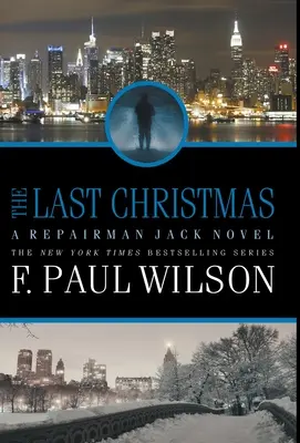 Le dernier Noël : Un roman de Repairman Jack - The Last Christmas: A Repairman Jack Novel