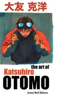 L'art de Katsuhiro Otomo - The Art of Katsuhiro Otomo