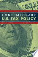 La politique fiscale contemporaine des États-Unis, deuxième édition - Contemporary U.S. Tax Policy, Second Edition