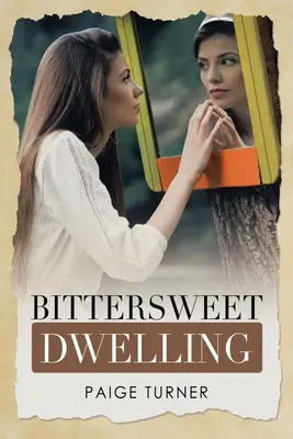 Un séjour doux-amer - Bittersweet Dwelling