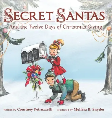 Les Pères Noël secrets : Et les douze jours de cadeaux de Noël - Secret Santas: And the Twelve Days of Christmas Giving