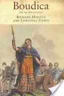 Boudica : la reine guerrière de l'âge du fer - Boudica: Iron Age Warrior Queen