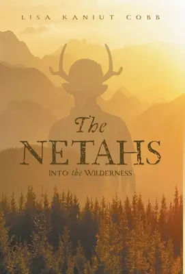 Les Netahs : Dans la nature - The Netahs: Into the Wilderness