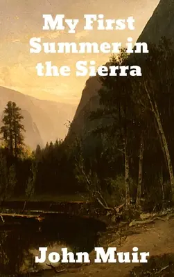 Mon premier été dans la Sierra - My First Summer in the Sierra