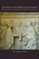 Justice et miséricorde se sont rencontrées : le pape François et la réforme du processus de nullité du mariage - Justice and Mercy Have Met: Pope Francis and the Reform of the Marriage Nullity Process