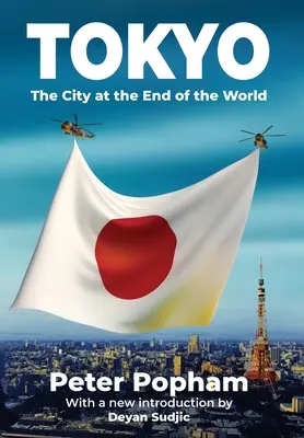 Tokyo : La ville du bout du monde - Tokyo: The City at the End of the World