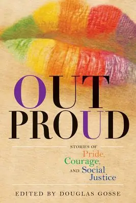 Out Proud : Histoires de fierté, de courage et de justice sociale - Out Proud: Stories of Pride, Courage, and Social Justice