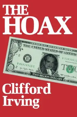 Le canular : Un mémoire - The Hoax: A Memoir