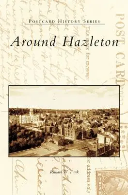 Autour de Hazleton - Around Hazleton
