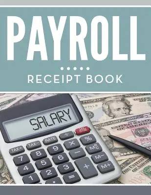 Livre de reçus de paie - Payroll Receipt Book