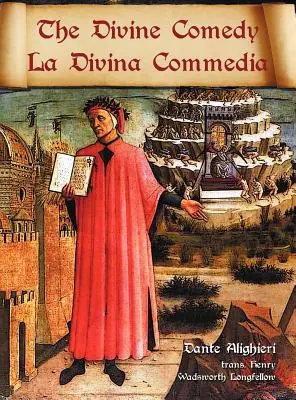 La Divine Comédie / La Divina Commedia - Traduction parallèle italien / anglais - The Divine Comedy / La Divina Commedia - Parallel Italian / English Translation