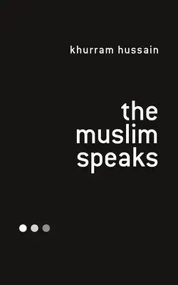 Le musulman parle - The Muslim Speaks