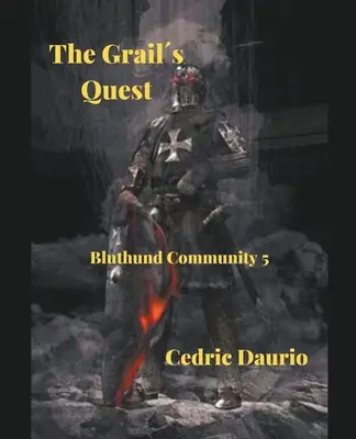 La quête du Graal - The Grails Quest