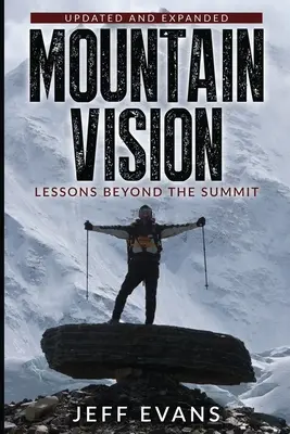 Mountain Vision : Leçons au-delà du sommet - Mountain Vision: Lessons Beyond the Summit