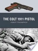 Le pistolet Colt 1911 - The Colt 1911 Pistol