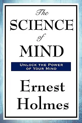 La science de l'esprit - The Science of Mind