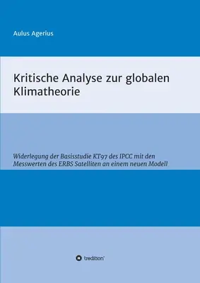 Kritische Analyse zur globalen Klimatheorie (en anglais) - Kritische Analyse zur globalen Klimatheorie