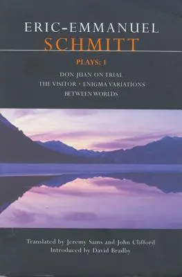 Pièces de Schmitt : 1 : Don Juan en procès, le Visiteur, Variations d'Enigma, Entre les mondes - Schmitt Plays: 1: Don Juan on Trial, the Visitor, Enigma Variations, Between Worlds