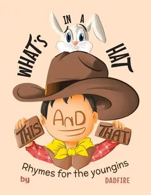 This And That What's In A Hat : Comptines pour les jeunes - This And That What's In A Hat: Rhymes For The Youngins